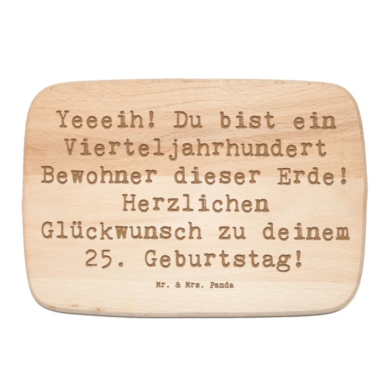 Frühstücksbrett Spruch 25. Geburtstag|p:1729096|h:efca5b60e2e9fa685ffa3149c3030f11